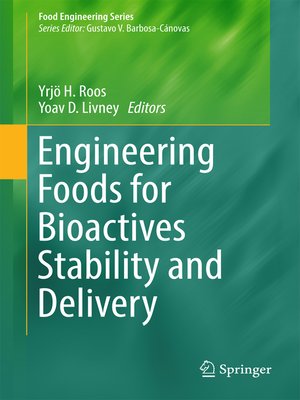 cover image of Engineering Foods for Bioactives Stability and Delivery